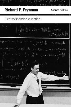 Electrodin&aacute;mica cu&aacute;ntica: La extra&ntilde;a teor&iacute;a de la luz y la materia (El libro de bolsillo - Ciencias)