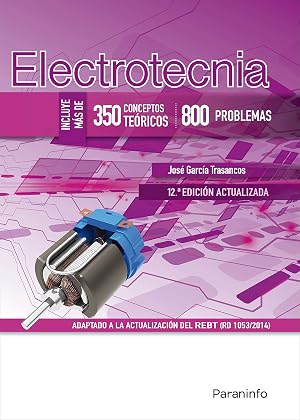 Electrotecnia (350 Conceptos Te&oacute;ricos - 800 problemas) 12.&ordf; Edici&oacute;n