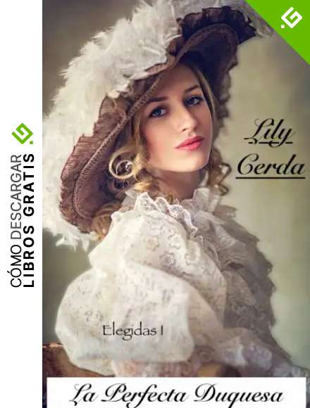 Elegidas I: La Perfecta Duquesa