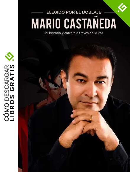 Elegido por el Doblaje: Mario Casta&ntilde;eda: Mi historia y carrera a trav&eacute;s de la voz (No Ficci&oacute;n n&ordm; 4)