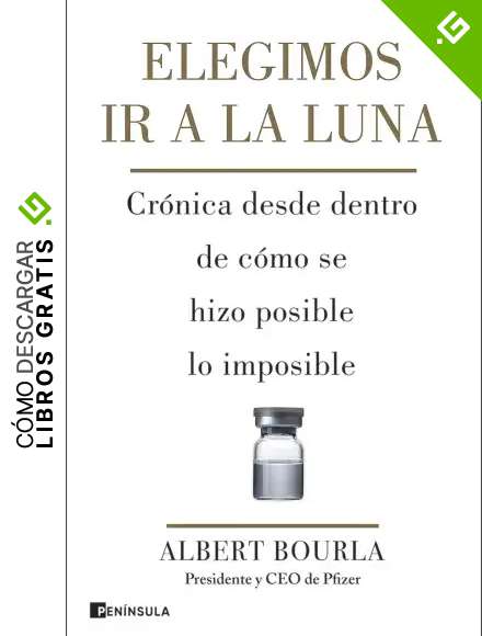 Elegimos ir a la Luna: Cr&oacute;nica desde dentro de c&oacute;mo se hizo posible lo imposible (PENINSULA)