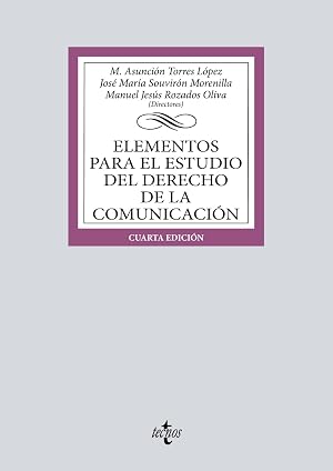 Elementos para el estudio del Derecho de la comunicaci&oacute;n (Derecho - Biblioteca Universitaria de Editorial Tecnos)