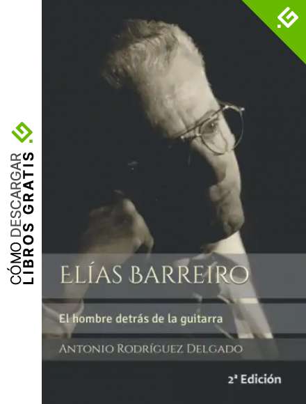 El&iacute;as Barreiro: El hombre detr&aacute;s de la guitarra