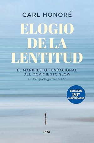 Elogio de la lentitud: Un movimiento mundial desaf&iacute;a el culto a la velocidad (DIVULGACI&Oacute;N n&ordm; 92)