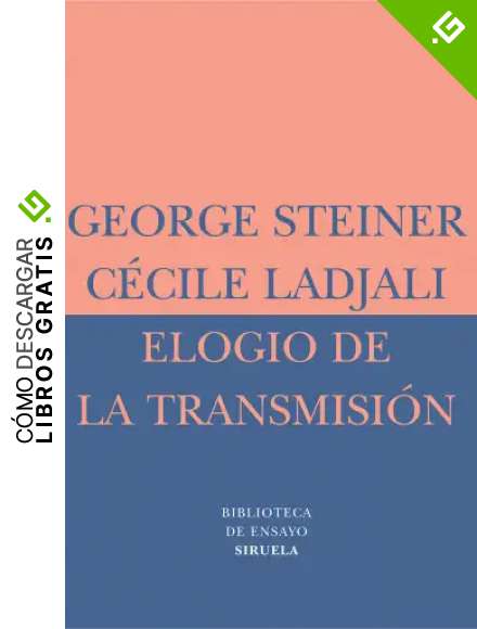 Elogio De La Transmisi&oacute;n: Maestro y alumno: 26 (Biblioteca de Ensayo / Serie menor)