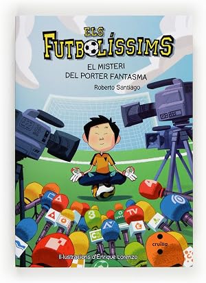 Els Futbol&iacute;ssims 3 El misteri del porter fantasma (Los Futbol&iacute;simos) (Edici&oacute;n en Catal&aacute;n)