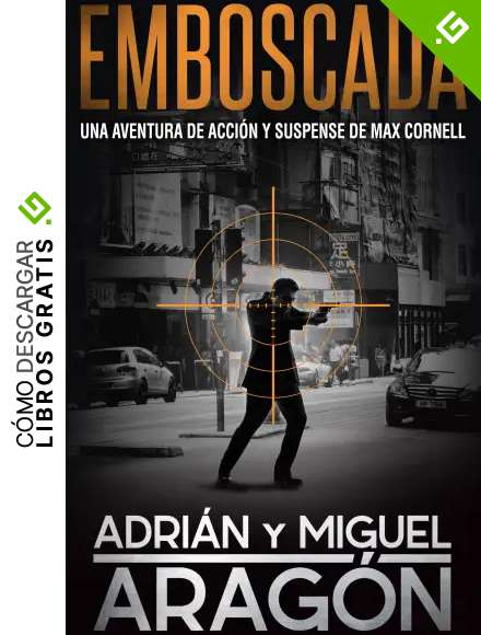 Emboscada: Una aventura de acci&oacute;n y suspense (Max Cornell thrillers de acci&oacute;n n&ordm; 1)