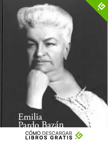 Emilia Pardo Baz&aacute;n: El reto de la modernidad