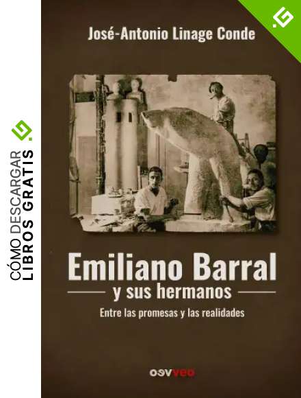 Emiliano Barral y sus hermanos: Entre las promesas y las realidades