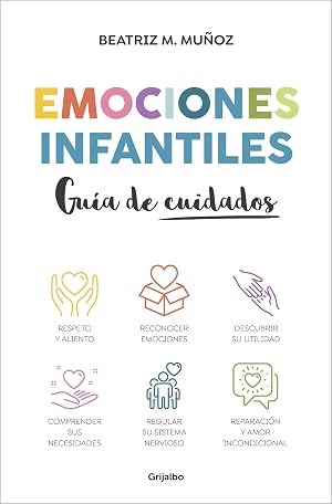 Emociones infantiles. Gu&iacute;a de cuidados