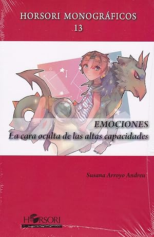 EMOCIONES: La cara oculta de las altas capacidades (Horsori Monogr&aacute;ficos)