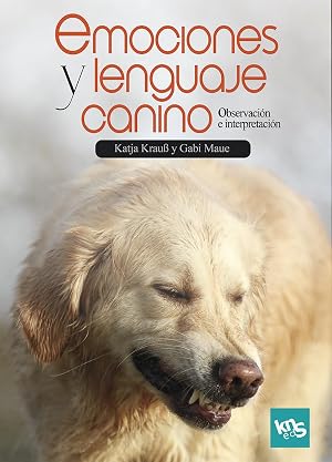 Emociones y lenguaje canino. Observaci&oacute;n e interpretaci&oacute;n