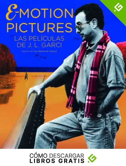 Emotion pictures. El cine de Jose Luis Garci (FUERA DE COLECCION)