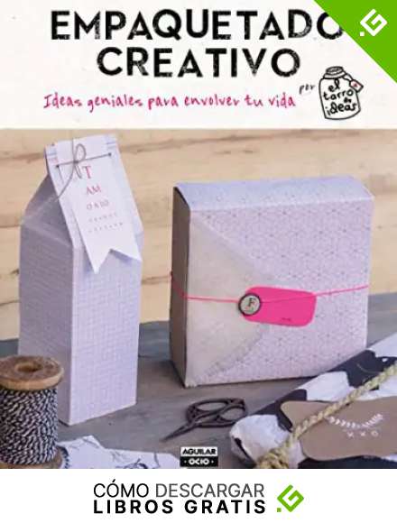 Empaquetado creativo: Ideas geniales para envolver tu vida (Ocio y tiempo libre)