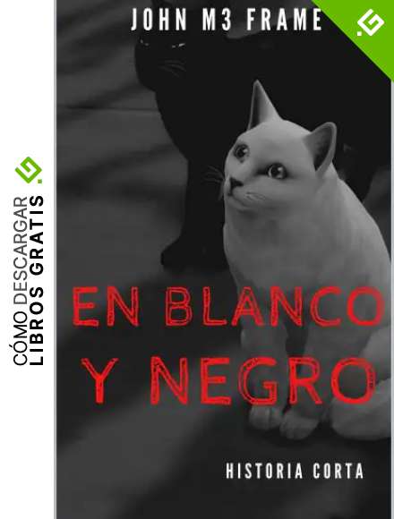 En Blanco Y Negro: Historia Corta - Cuento