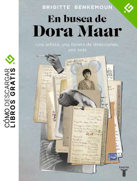 En busca de Dora Maar: Una artista, una libreta de direcciones, una vida (Biograf&iacute;as)