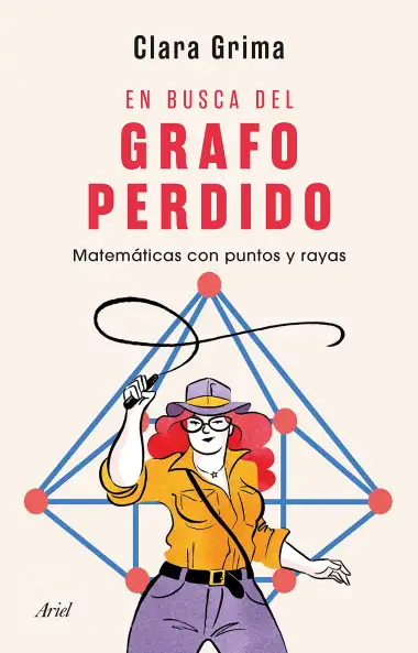 En busca del grafo perdido: Matem&aacute;ticas con puntos y rayas (Ariel)