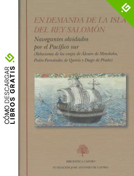 En Demanda De La Isla Del Rey Salom&oacute;n: Navegantes olvidados por el Pac&iacute;fico sur: 260 (Biblioteca Castro)