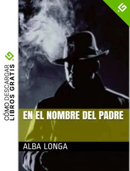 En el nombre del Padre (Alba Longa n&ordm; 1)
