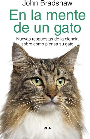 En la mente de un gato: Nuevas respuestas de la ciencia sobre c&oacute;mo piensa su gato (Divulgaci&oacute;n)