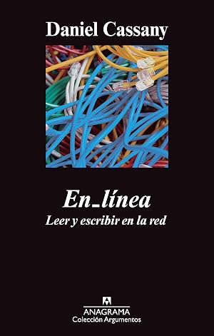 En_l&iacute;nea. Leer y escribir en la red (Argumentos Anagrama)