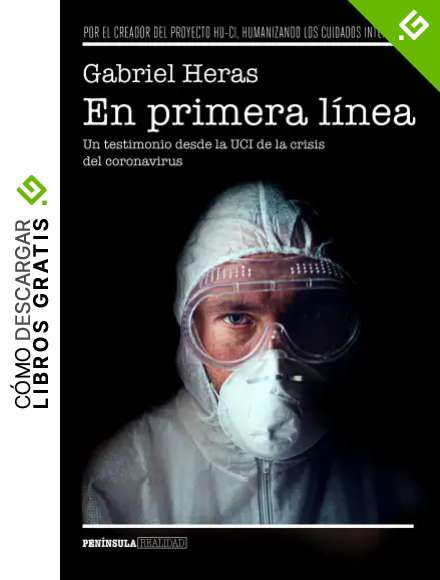 En primera l&iacute;nea: Un testimonio desde la UCI de la crisis del coronavirus (REALIDAD)