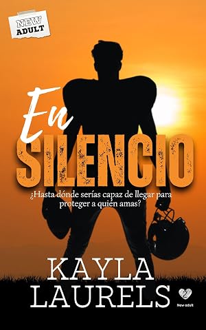 EN SILENCIO: Juvenil. Rom&aacute;ntica contempor&aacute;nea. Enemies to lovers. Universidad, bullying, slow love. Serie #2 (New adult, friends to lovers & enemies to ... young adult, rom&aacute;ntica contempor&aacute;nea.)