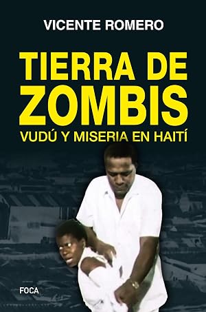 En Tierra de zombis: Vud&uacute; y miseria en Hait&iacute;: 167 (Investigaci&oacute;n)