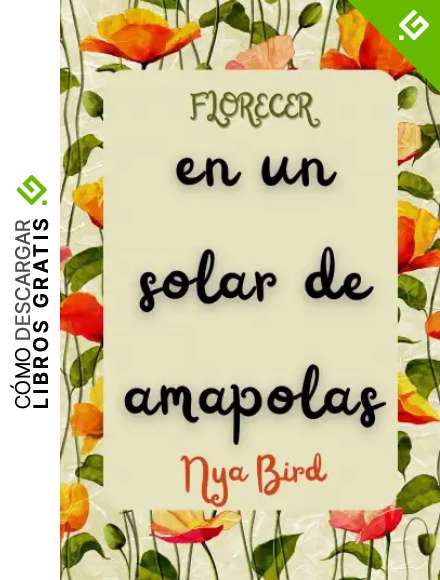 En un solar de amapolas (Florecer n&ordm; 1)