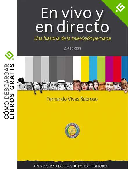En vivo y en directo: Una historia de la televisi&oacute;n peruana. 2a edici&oacute;n