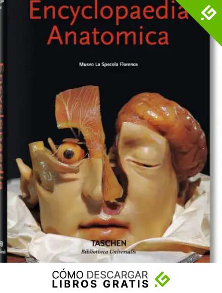 Enciclopedia Anat&oacute;mica - Edici&oacute;n Triling&uuml;e (Bibliotheca Universalis)