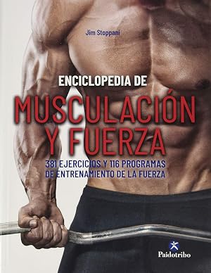 Enciclopedia de musculaci&oacute;n y fuerza. 381 ejercicios y 116 programas de entrenamiento de la fuerza (Deportes)