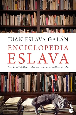 Enciclopedia Eslava: Todo (o casi todo) lo que debes saber para ser razonablemente culto (Divulgaci&oacute;n)