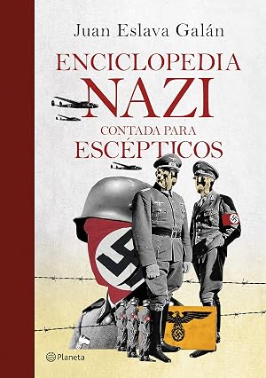 Enciclopedia nazi: Contada para esc&eacute;pticos (No Ficci&oacute;n)