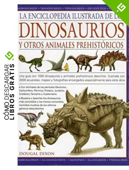 ENC.ILUST.DINOSAURIOS Y ANIMALES PREHIST. (GUIAS DEL NATURALISTA-DINOSAURIOS)