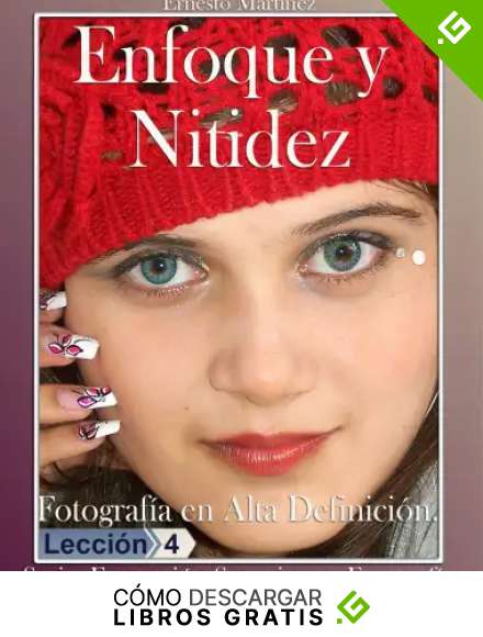 Enfoque y Nitidez: Fotograf&iacute;a en Alta Definici&oacute;n. (Formaci&oacute;n Superior en Fotograf&iacute;a. n&ordm; 5)