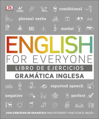 English for Everyone - Libro de ejercicios (Gram&aacute;tica inglesa): 1000 ejercicios de gram&aacute;tica para entender y practicar el ingl&eacute;s