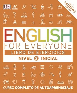 English for Everyone - Libro de ejercicios (nivel 2 Inicial: Curso completo de autoaprendizaje