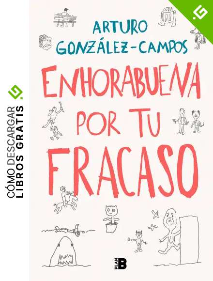 Enhorabuena por tu fracaso (Plan B)