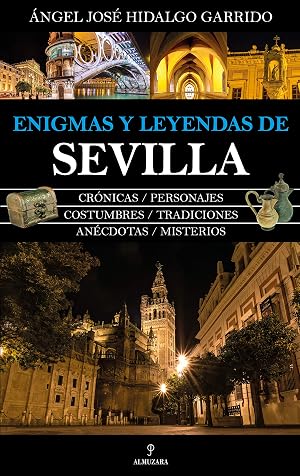 Enigmas y leyendas de Sevilla