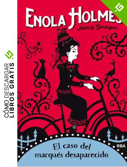 Enola Holmes #1. El caso del marqu&eacute;s desaparecido