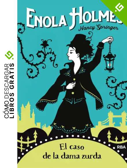 Enola Holmes #2. El caso de la dama zurda