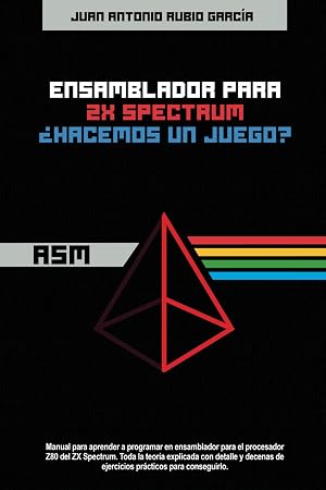 Ensamblador para ZX Spectrum: &iquest;Hacemos un juego?