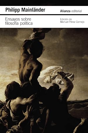 Ensayos sobre filosof&iacute;a pol&iacute;tica y otros escritos p&oacute;stumos (El libro de bolsillo - Filosof&iacute;a)