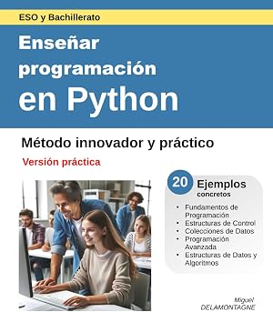 Ense&ntilde;ar programaci&oacute;n en Python - Versi&oacute;n Pr&aacute;ctica: M&eacute;todo innovador y pr&aacute;ctico