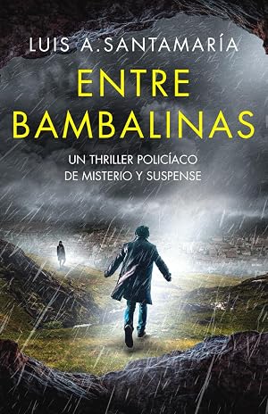 Entre Bambalinas: Un thriller polic&iacute;aco de misterio y suspense (Serie M&oacute;nica Lago)