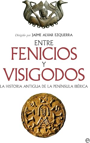 Entre fenicios y visigodos: La Historia antigua de la Pen&iacute;nsula Ib&eacute;rica