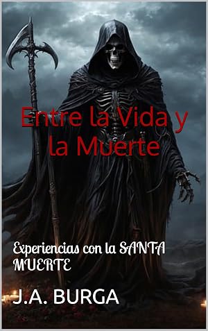 Entre la Vida y la Muerte: Experiencias con la SANTA MUERTE