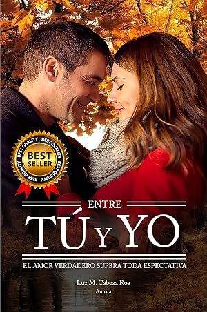 Entre t&uacute; y yo: El amor verdadero supera toda adversidad
