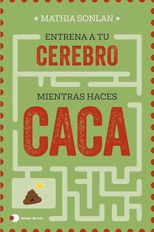 Entrena a tu cerebro mientras haces caca (Voces de hoy)